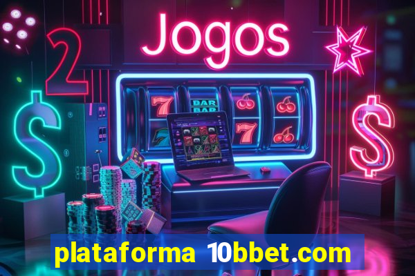 plataforma 10bbet.com